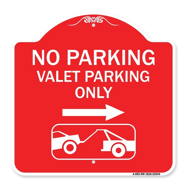Signmission No Parking Valet Parking Only With Right Arrow With Car Tow Graphic, Red & White, RW-1818-23644 A-DES-RW-1818-23644 - main